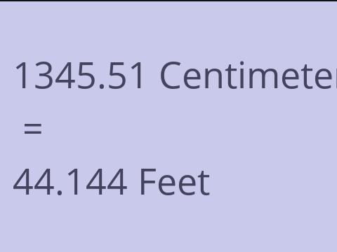 1345.51 CM TO FEET