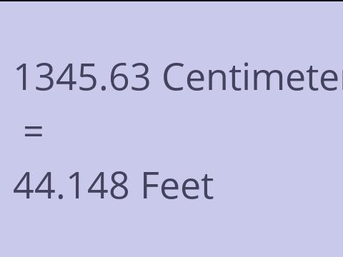 1345.63 CM TO FEET