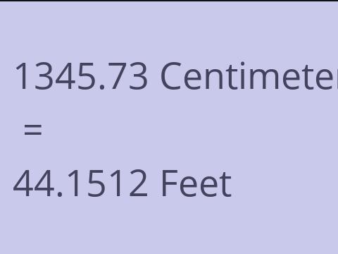 1345.73 CM TO FEET