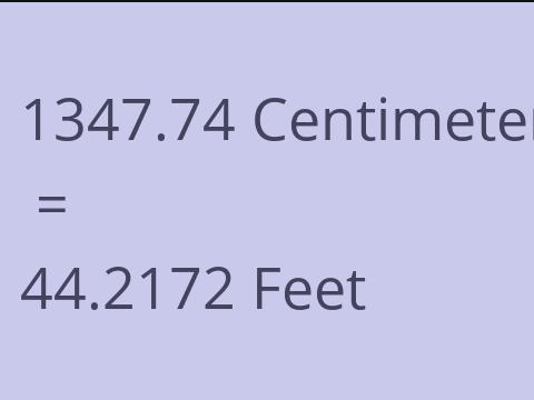 1347.74 CM TO FEET