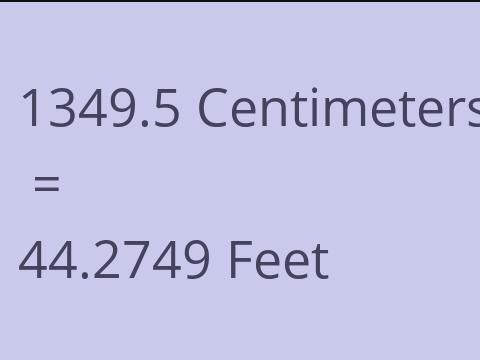 1349.5 CM TO FEET