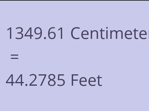 1349.61 CM TO FEET