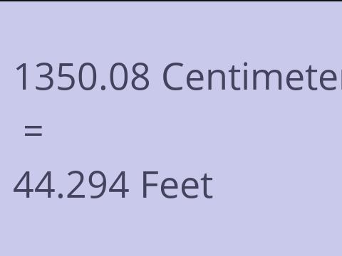 1350.08 CM TO FEET