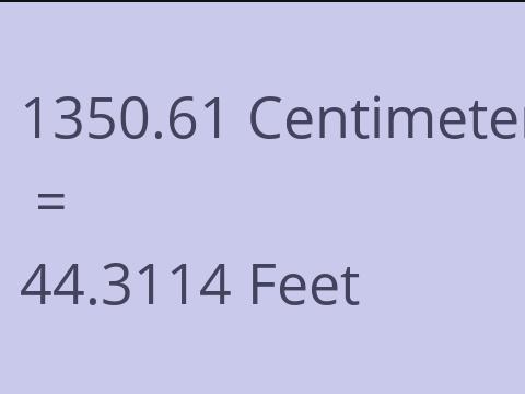 1350.61 CM TO FEET