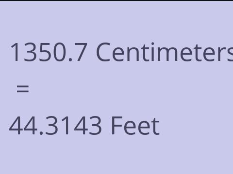 1350.7 CM TO FEET