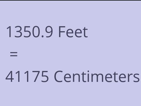 1350.9 FEET TO CM