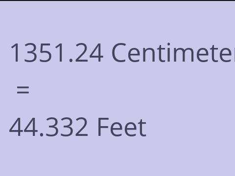 1351.24 CM TO FEET