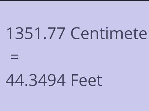 1351.77 CM TO FEET