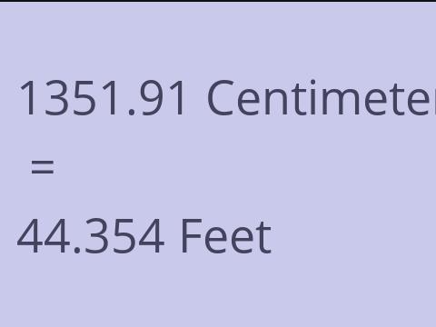 1351.91 CM TO FEET