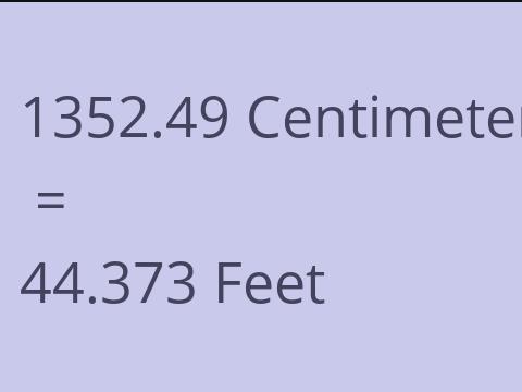 1352.49 CM TO FEET