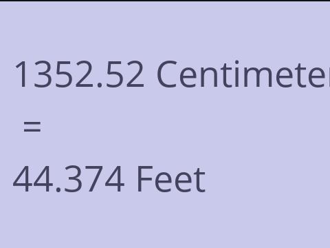 1352.52 CM TO FEET