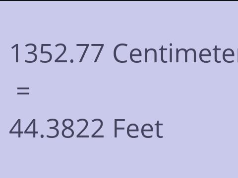 1352.77 CM TO FEET