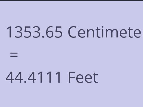 1353.65 CM TO FEET