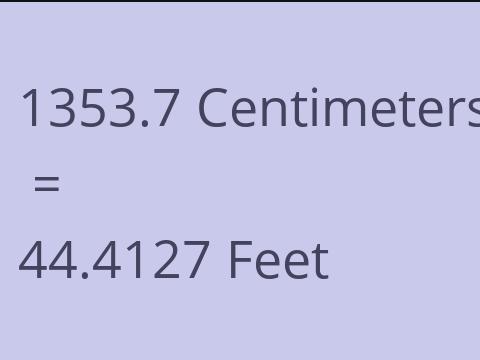 1353.7 CM TO FEET