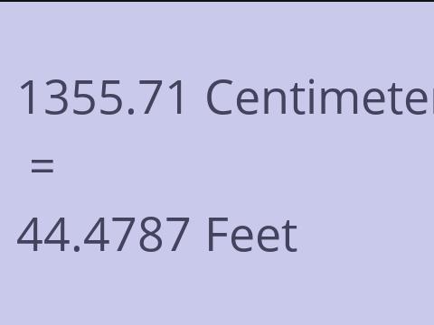 1355.71 CM TO FEET