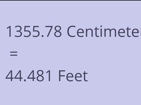 1355.78 CM TO FEET