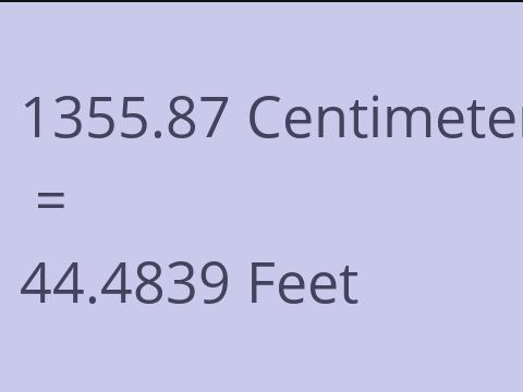 1355.87 CM TO FEET