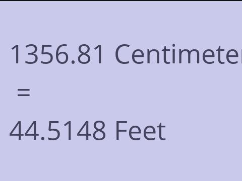 1356.81 CM TO FEET