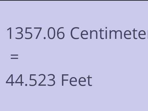 1357.06 CM TO FEET