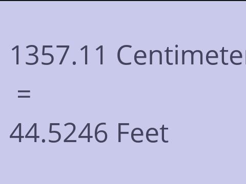 1357.11 CM TO FEET