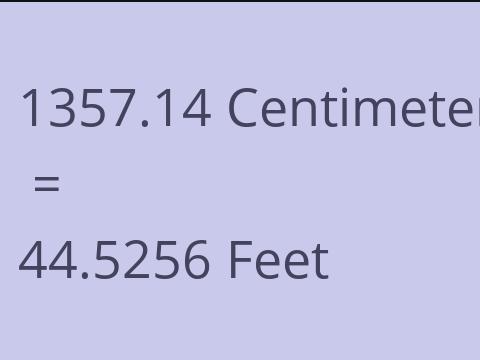 1357.14 CM TO FEET