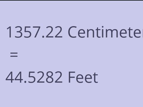 1357.22 CM TO FEET