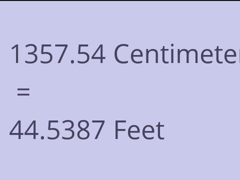 1357.54 CM TO FEET