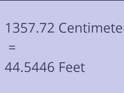 1357.72 CM TO FEET