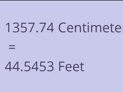 1357.74 CM TO FEET