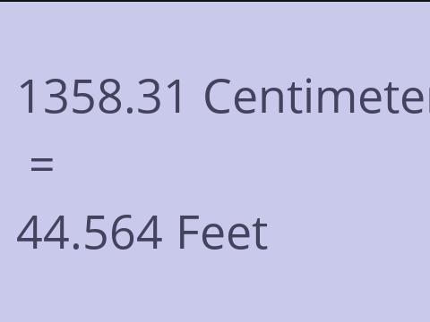 1358.31 CM TO FEET