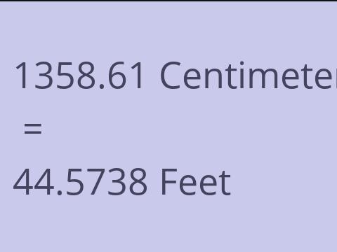 1358.61 CM TO FEET