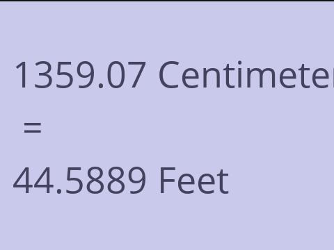 1359.07 CM TO FEET