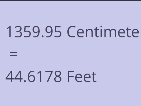 1359.95 CM TO FEET