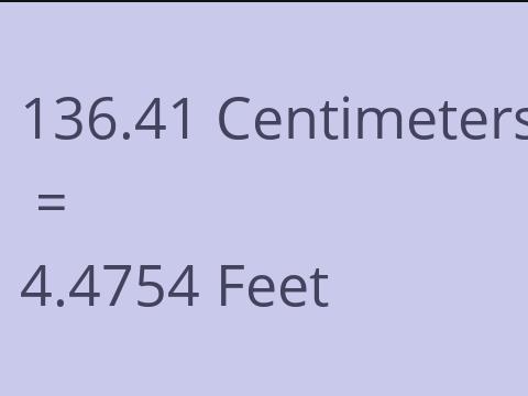 136.41 CM TO FEET