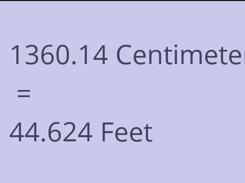 1360.14 CM TO FEET