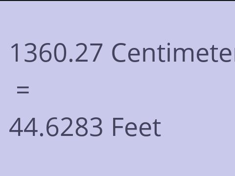 1360.27 CM TO FEET