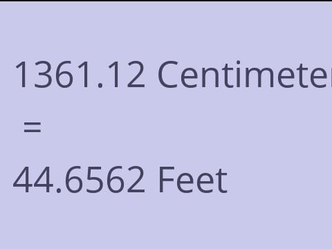 1361.12 CM TO FEET