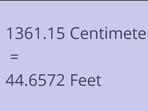 1361.15 CM TO FEET