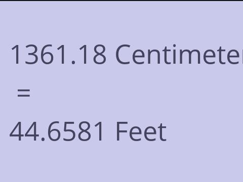 1361.18 CM TO FEET