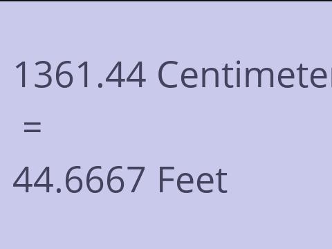 1361.44 CM TO FEET