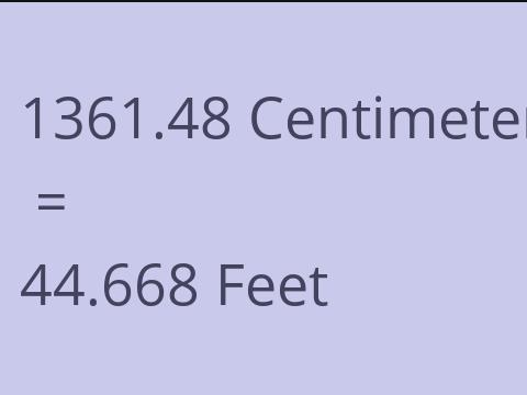 1361.48 CM TO FEET