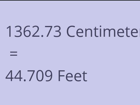 1362.73 CM TO FEET