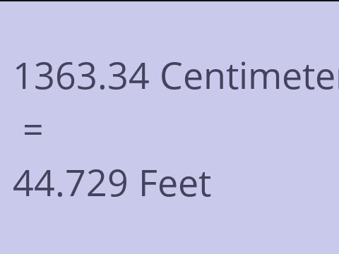 1363.34 CM TO FEET