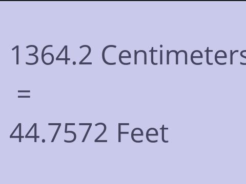 1364.2 CM TO FEET