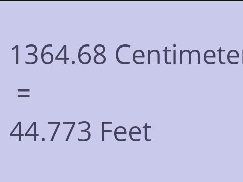 1364.68 CM TO FEET