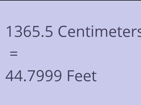 1365.5 CM TO FEET