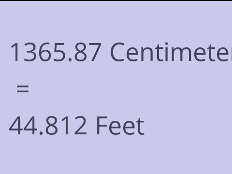 1365.87 CM TO FEET