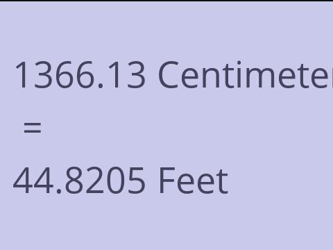 1366.13 CM TO FEET