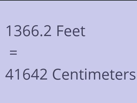 1366.2 FEET TO CM