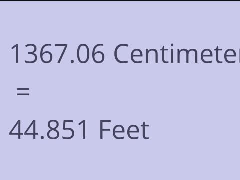 1367.06 CM TO FEET